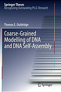 Coarse-grained Modelling of DNA and DNA Self-assembly (Paperback)