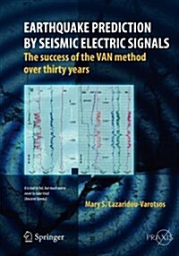 Earthquake Prediction by Seismic Electric Signals: The Success of the Van Method Over Thirty Years (Paperback, 2013)