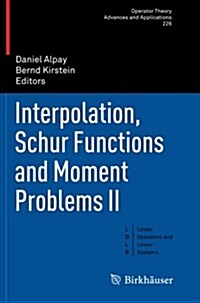 Interpolation, Schur Functions and Moment Problems II (Paperback)