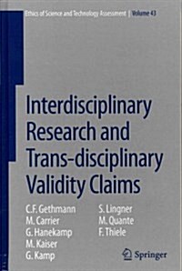 Interdisciplinary Research and Trans-disciplinary Validity Claims (Hardcover)