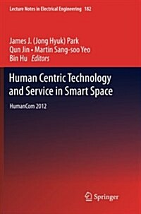 Human Centric Technology and Service in Smart Space: Humancom 2012 (Paperback, 2012)