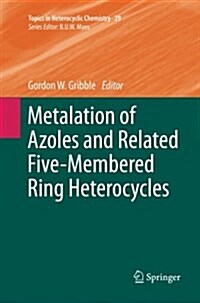 Metalation of Azoles and Related Five-membered Ring Heterocycles (Paperback)