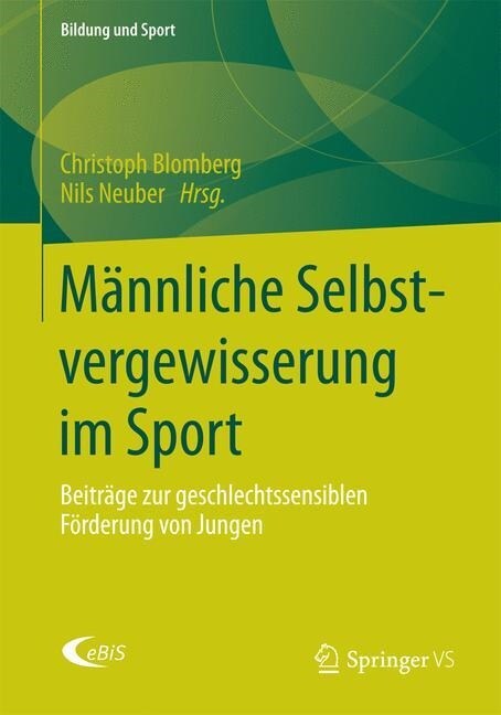 M?nliche Selbstvergewisserung Im Sport: Beitr?e Zur Geschlechtssensiblen F?derung Von Jungen (Paperback, 2015)