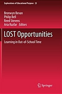 Lost Opportunities: Learning in Out-Of-School Time (Paperback, 2013)