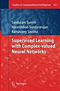 Supervised Learning With Complex-valued Neural Networks (Paperback)
