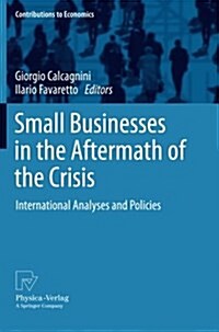 Small Businesses in the Aftermath of the Crisis: International Analyses and Policies (Paperback, 2012)