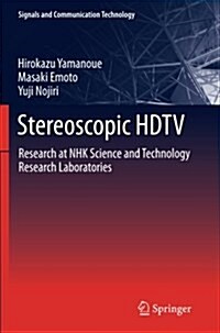 Stereoscopic HDTV: Research at Nhk Science and Technology Research Laboratories (Paperback, 2012)