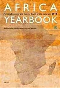 Africa Yearbook Volume 10: Politics, Economy and Society South of the Sahara in 2013 (Paperback)