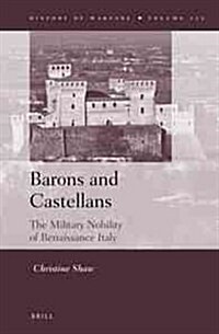 Barons and Castellans: The Military Nobility of Renaissance Italy (Hardcover)