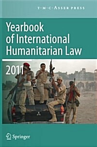 Yearbook of International Humanitarian Law 2011 - Volume 14 (Paperback, 2012)