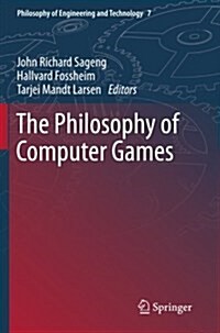 The Philosophy of Computer Games (Paperback)