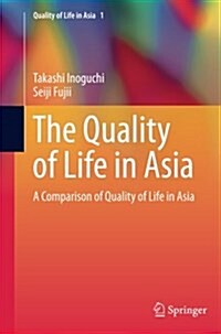 The Quality of Life in Asia: A Comparison of Quality of Life in Asia (Paperback, 2013)