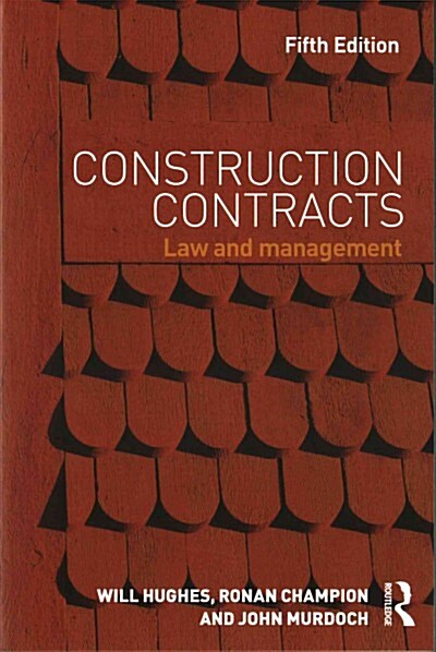 Construction Contracts : Law and Management (Paperback, 5 ed)