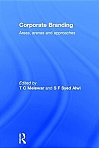 Corporate Branding : Areas, Arenas and Approaches (Hardcover)