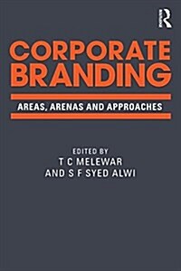 Corporate Branding : Areas, Arenas and Approaches (Paperback)