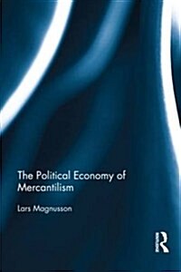 The Political Economy of Mercantilism (Hardcover)