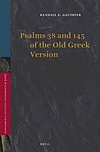 Psalms 38 and 145 of the Old Greek Version (Hardcover)