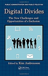 Digital Divides: The New Challenges and Opportunities of E-Inclusion (Hardcover)