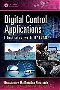 Digital Control Applications Illustrated with MATLAB(R) (Hardcover)