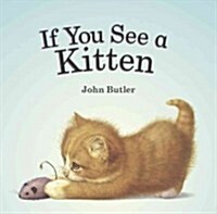 If You See a Kitten (Paperback, Reprint)