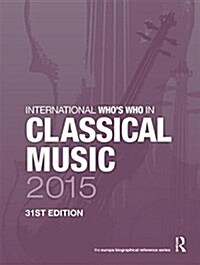 International Whos Who in Classical Music (Hardcover, 31 Rev ed)