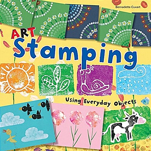 Art Stamping Using Everyday Objects (Paperback)