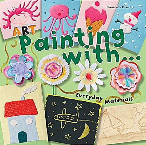 Art Painting With Everyday Materials (Paperback)