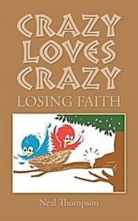 Crazy Loves Crazy: Losing Faith (Paperback)