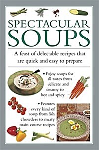 Spectacular Soups (Hardcover)