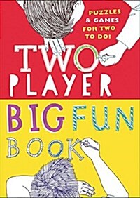 Two-Player Big Fun Book: Puzzles & Games for Two to Do! (Paperback)