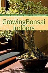Growing Bonsai Indoors (Paperback)