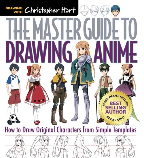 Master Guide to Drawing Anime: How to Draw Original Characters from Simple Templates (Paperback)