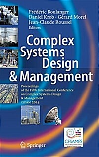 Complex Systems Design & Management: Proceedings of the Fifth International Conference on Complex Systems Design & Management CSD&M 2014 (Hardcover, 2015)