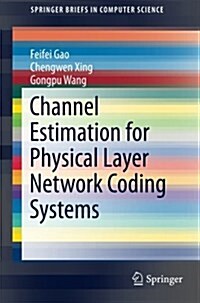 Channel Estimation for Physical Layer Network Coding Systems (Paperback, 2014)