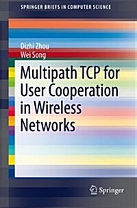 Multipath TCP for User Cooperation in Wireless Networks (Paperback, 2014)
