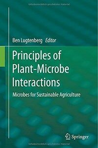 Principles of plant-microbe interactions : microbes for sustainable agriculture /