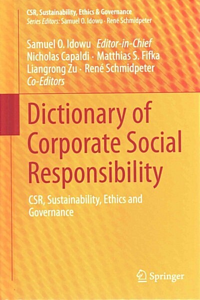 Dictionary of Corporate Social Responsibility: Csr, Sustainability, Ethics and Governance (Hardcover, 2015)