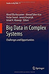 Big Data in Complex Systems: Challenges and Opportunities (Hardcover, 2015)