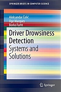 Driver Drowsiness Detection: Systems and Solutions (Paperback, 2014)
