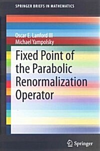 Fixed Point of the Parabolic Renormalization Operator (Paperback)