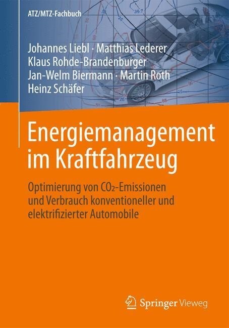 Energiemanagement Im Kraftfahrzeug: Optimierung Von Co2-Emissionen Und Verbrauch Konventioneller Und Elektrifizierter Automobile (Hardcover, 2014)