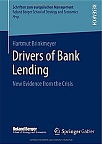 Drivers of Bank Lending: New Evidence from the Crisis (Paperback, 2015)