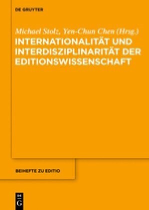 Internationalit? Und Interdisziplinarit? Der Editionswissenschaft (Hardcover)