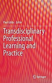 Transdisciplinary Professional Learning and Practice (Hardcover)