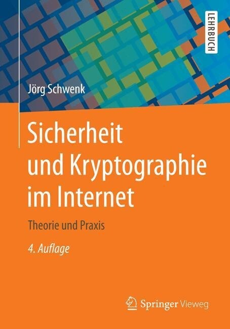 Sicherheit Und Kryptographie Im Internet: Theorie Und Praxis (Paperback, 4., Uberarb. U.)