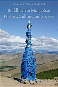 Buddhism in Mongolian History, Culture, and Society (Hardcover)
