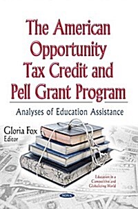 American Opportunity Tax Credit & Pell Grant Program (Hardcover, UK)