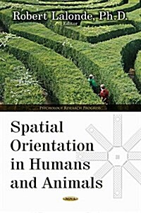 Spatial Orientation in Humans and Animals (Hardcover)
