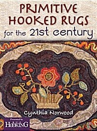 Primitive Hooked Rugs for the 21st Century (Paperback)