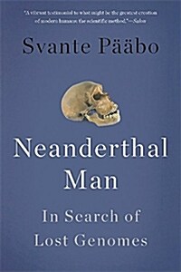 Neanderthal Man: In Search of Lost Genomes (Paperback)